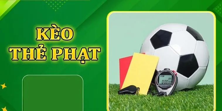 Tìm Hiểu Cách Chơi Kèo Thẻ Phạt Chuyên Sâu Theo Số Liệu Thống Kê